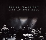 Steve Rothery - Live At Bush Hall