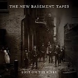 The New Basement Tapes - Lost On the River