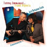 Tommy Emmanuel and Frank Vignola - Just Between Frets