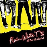 Plain White T's - All That We Needed