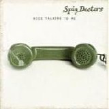 Spin Doctors - Nice Talking To Me