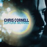 Chris Cornell - Euphoria Morning