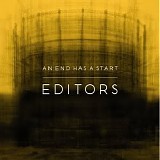 Editors - An End Has a Start