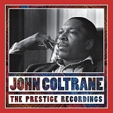 John Coltrane - The Prestige Recordings