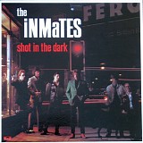 Inmates - Shot In The Dark