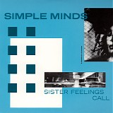 Simple Minds - Sister Feelings Call