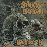 Savoy Brown - Looking In.