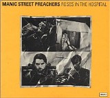 Manic Street Preachers - Roses in the Hospital