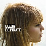 Coeur de Pirate - Coeur de Pirate