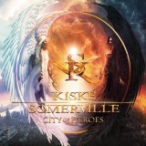 Kiske & Somerville - City Of Heroes