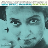 Grant Green - I Want To Hold Your Hand