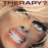 Therapy? - One Cure Fits All