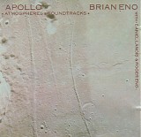 Brian Eno, Daniel Lanois & Roger Eno - Apollo - Atmospheres & Soundtracks