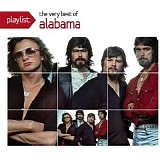 Alabama - Playlist: The Very Best Of Alabama