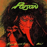 Poison - Open Up And Say... Ahh!