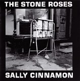 The Stone Roses - Sally Cinnamon