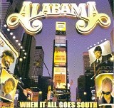 Alabama - When It All Goes South