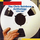 Chris Rainbow - The Chris Rainbow Anthology 1974-1981