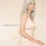 Emmylou Harris - Stumble Into Grace