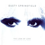 Dusty Springfield - The Look of Love: The Greatest Love Songs