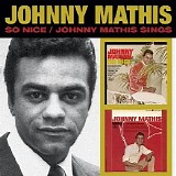 Johnny Mathis - So Nice + Johnny Mathis Sings