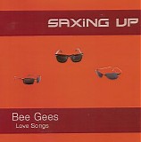 Saxing Up - Bee Gees - Love Songs