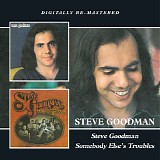 Steve Goodman - Steve Goodman / Somebody Else's Troubles