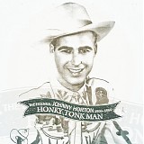 Johnny Horton - Honky Tonk Man - The Essential Johnny Horton 1956-1960