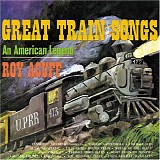 Roy Acuff - Great Train Songs