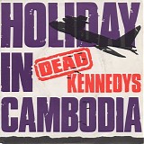 Dead Kennedys - Holiday In Cambodia