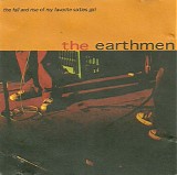 Earthmen, The - The Fall And Rise Of My Favorite Sixties Girl