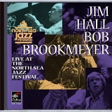 Jim Hall / Bob Brookmeyer - Live at the North Sea Jazz Festival