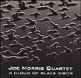 Joe Morris Quartet - A Cloud Of Black Birds