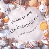 Jackie & Roy - The Beautiful Sea