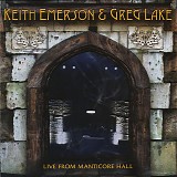 Keith Emerson & Greg Lake - Live From Manticore Hall