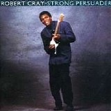 Robert Cray - Strong Persuader