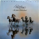 Bob Seger And The Silver Bullet Band - Against The Wind