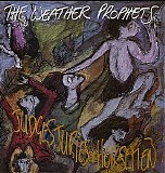 The Weather Prophets - Judges, Juries + Horsemen