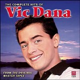 Vic Dana - The Complete Hits of Vic Dana