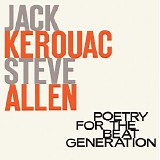 Jack Kerouac - Steve Allen & Jack Kerouac: Poetry for the Beat Generation