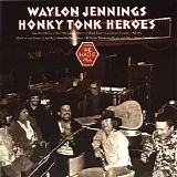 Waylon Jennings - (1973) honky tonk heroes