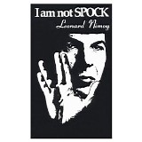 Leonard Nimoy - I Am Spock - I Am Not Spock