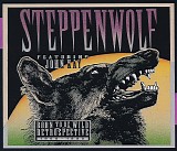 Steppenwolf featuring John Kay - Born To Be Wild A Retrospective 1966-1990