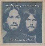 Dan Fogelberg & Tim Weisberg - Twin Sons Of Different Mothers