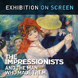 Stephen Baysted - The Impressionists: And The Man Who Made Them