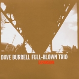 Dave Burrell Full-Blown Trio - Expansion