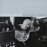 Anthony Wilson - Goat Hill Junket