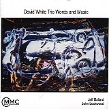 David White Trio - Words And Music