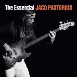 Jaco Pastorius - The Essential Jaco Pastorius