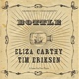 Eliza Carthy & Tim Eriksen - Bottle